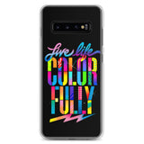 LIVE LIFE COLORFULLY Samsung Case