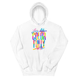 LIVE LIFE COLORFULLY Unisex Hoodie